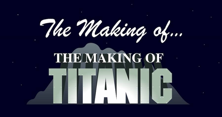 The Making of the Making of Titanic