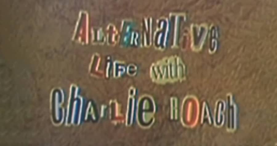 Alternative Life with Charlie Roach