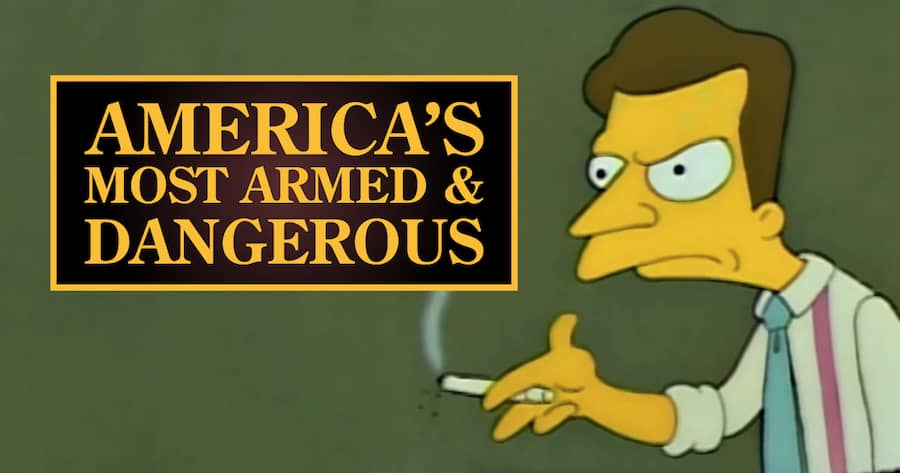 America’s Most Armed and Dangerous