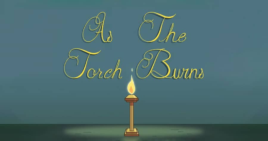 As the Torch Burns