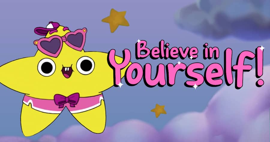 Believe in Yourself!