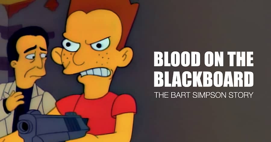 Blood on the Blackboard: the Bart Simpson Story