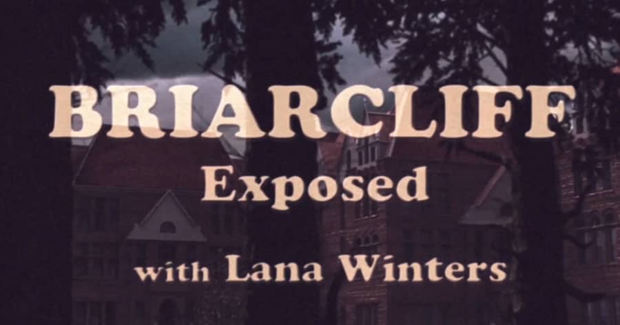 Briarcliff Exposed with Lana Winters