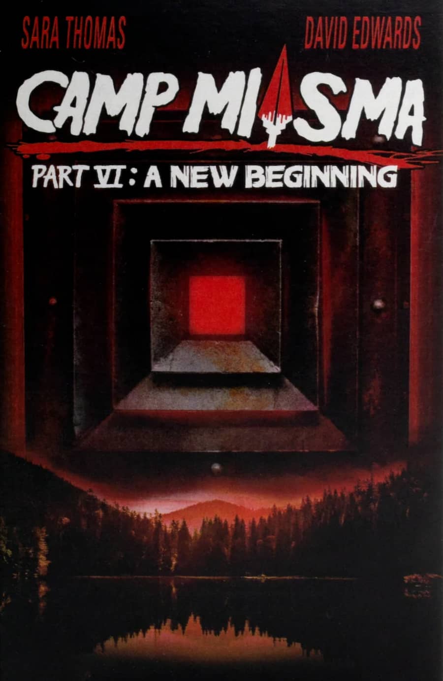 Camp Miasma Part VI: A New Beginning