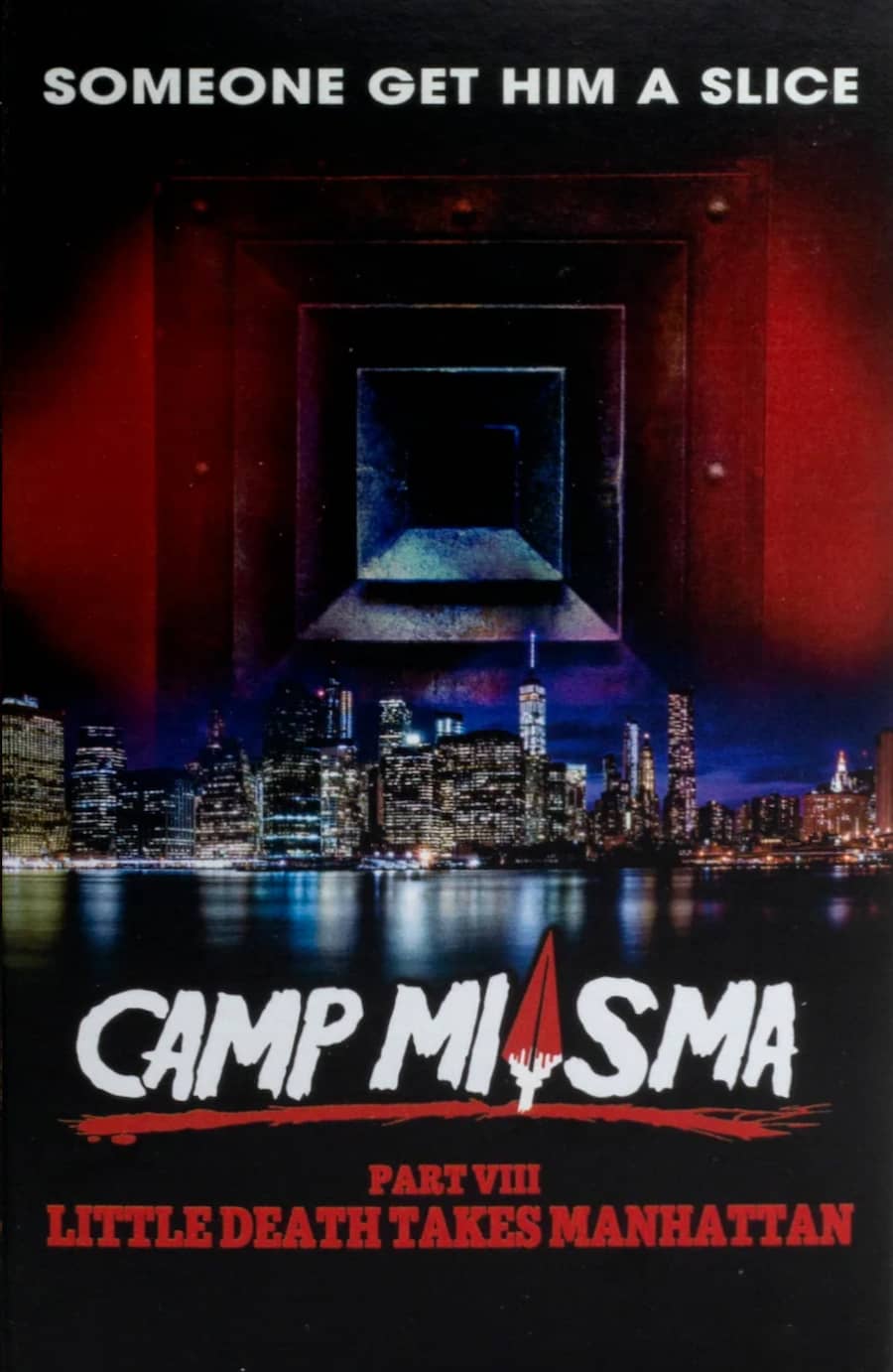 Camp Miasma Part VIII: Little Death Takes Manhattan