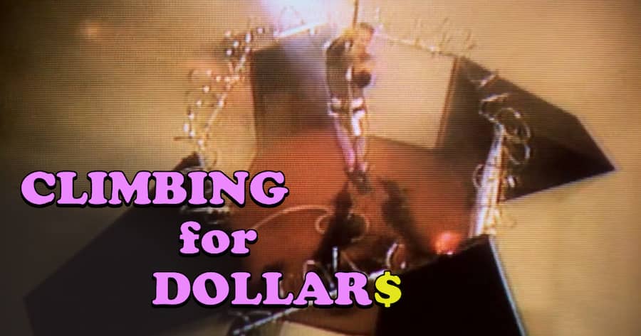 Climbing for dollars