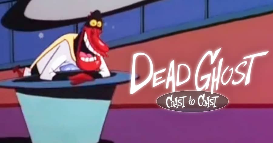 Dead Ghost, Coast to Coast