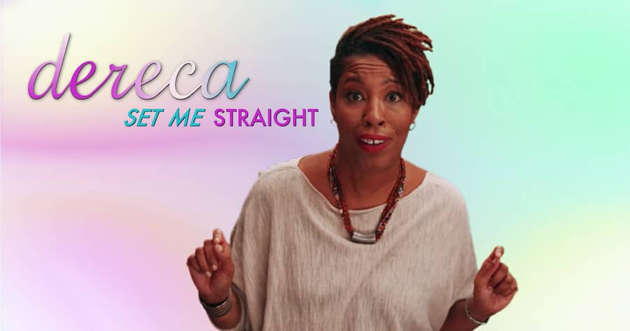 Dereca: Set Me Straight