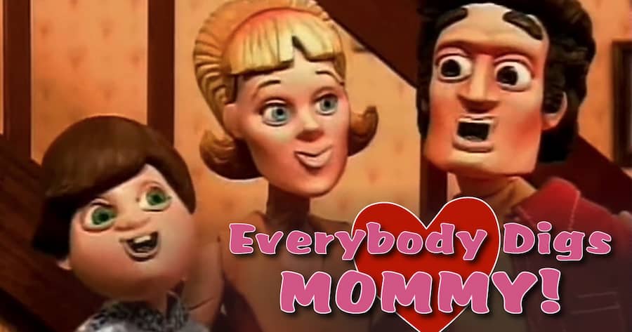 Everybody Digs Mommy!