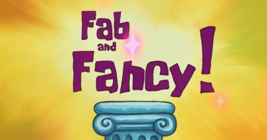 Fab and Fancy!