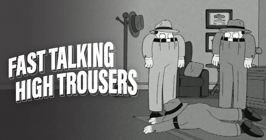 Fast Talking High Trousers