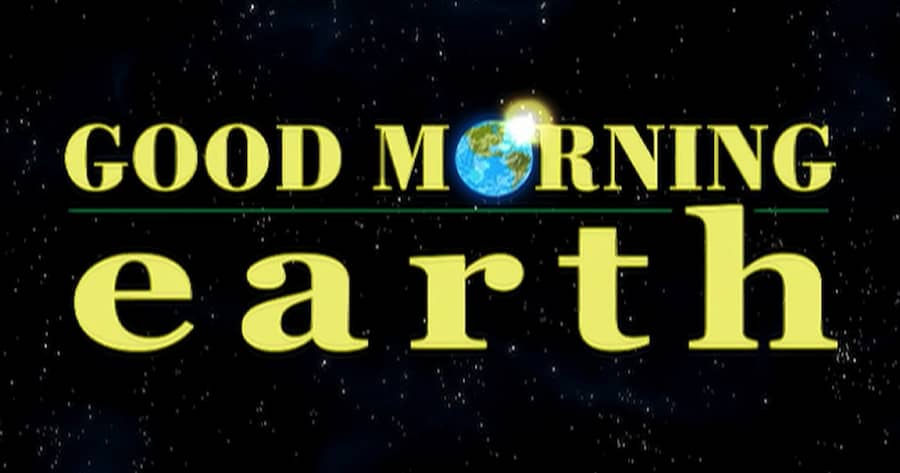 Good Morning Earth