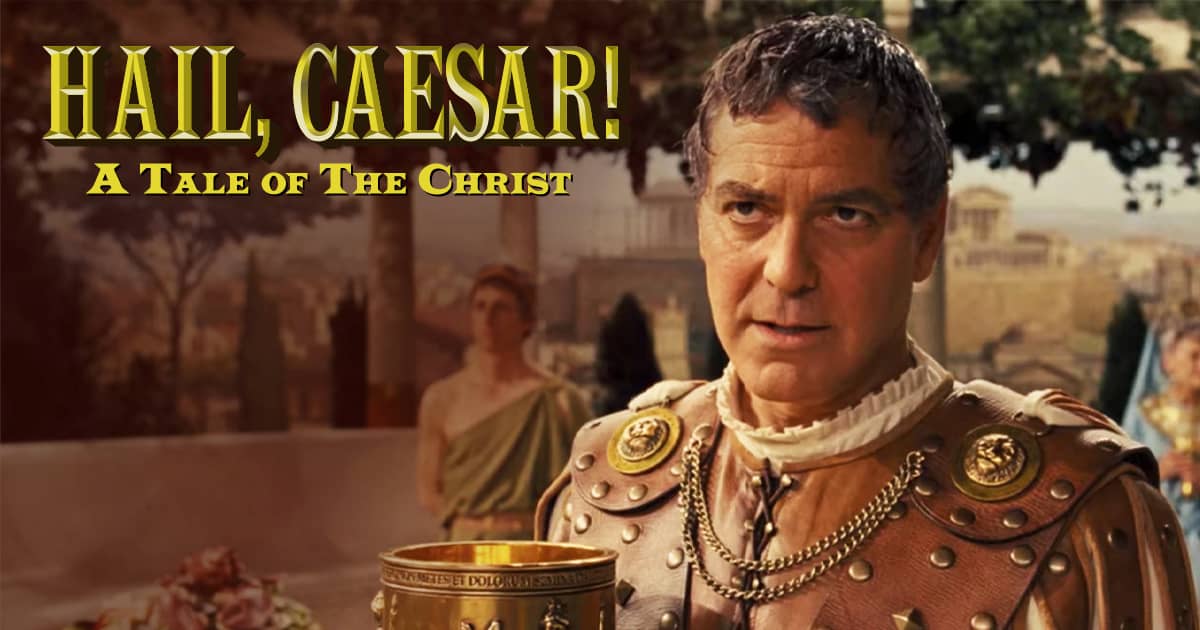 Hail, Caesar! A Tale of the Christ - Nestflix