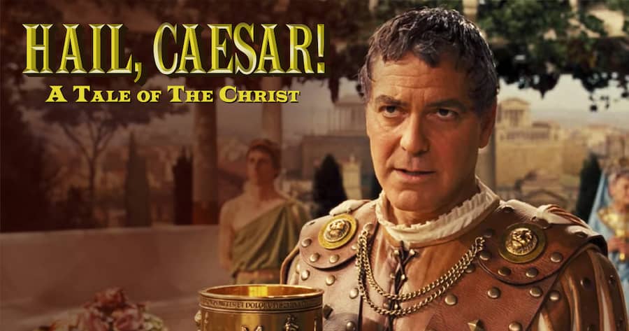 Hail, Caesar! A Tale of the Christ