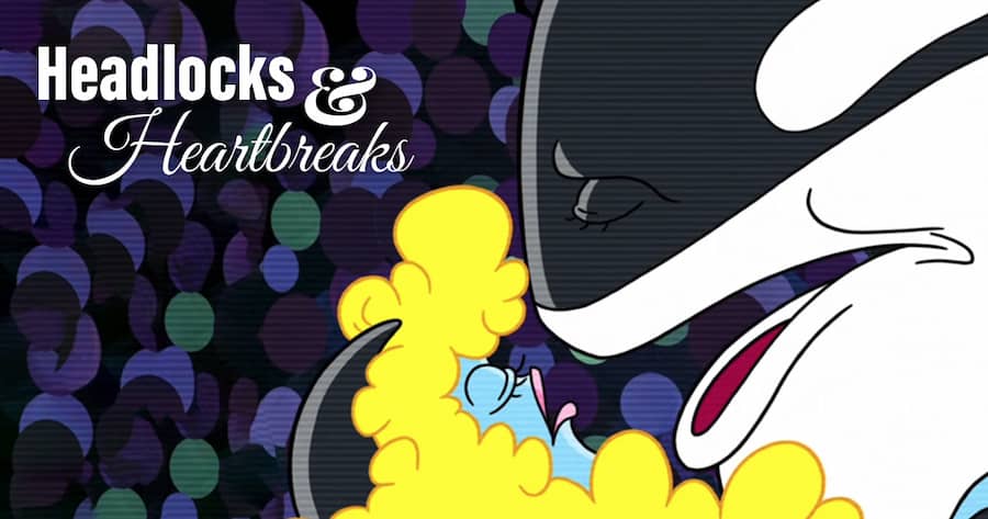 Headlocks & Heartbreaks