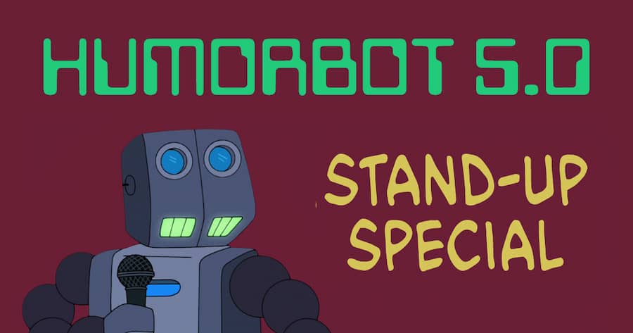 Humorbot 5.0 Stand-up Special