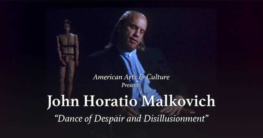 John Horatio Malkovich: Dance of Despair and Disillusionment