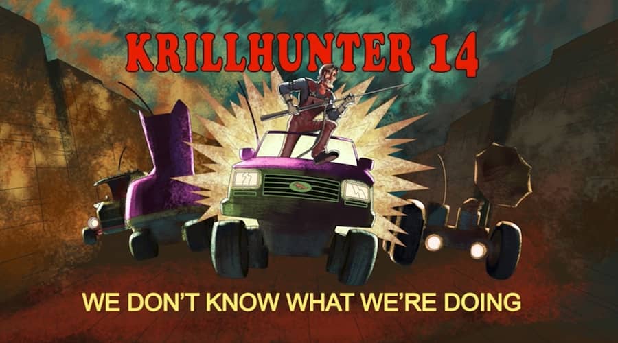 Krillhunter 14: We Don’t Know What We’re Doing