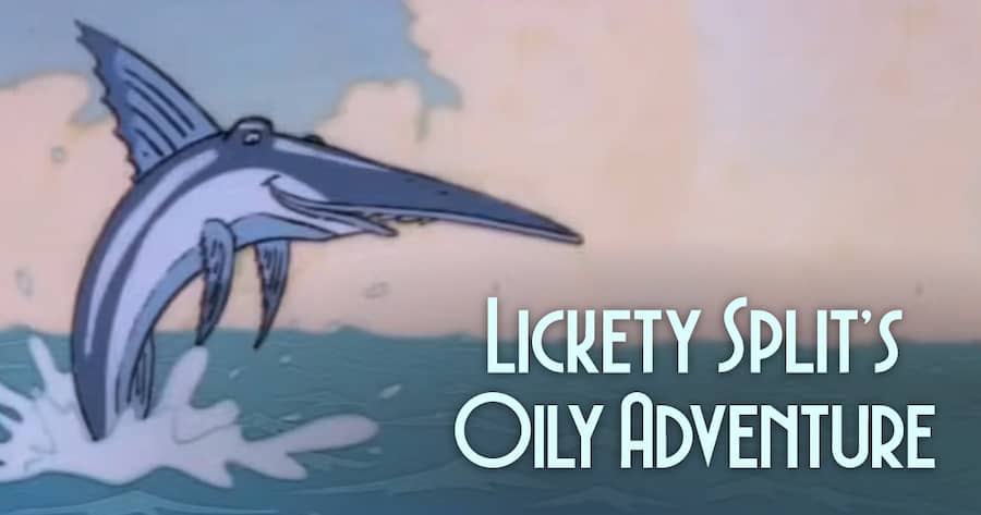 Lickety Split’s Oily Adventure
