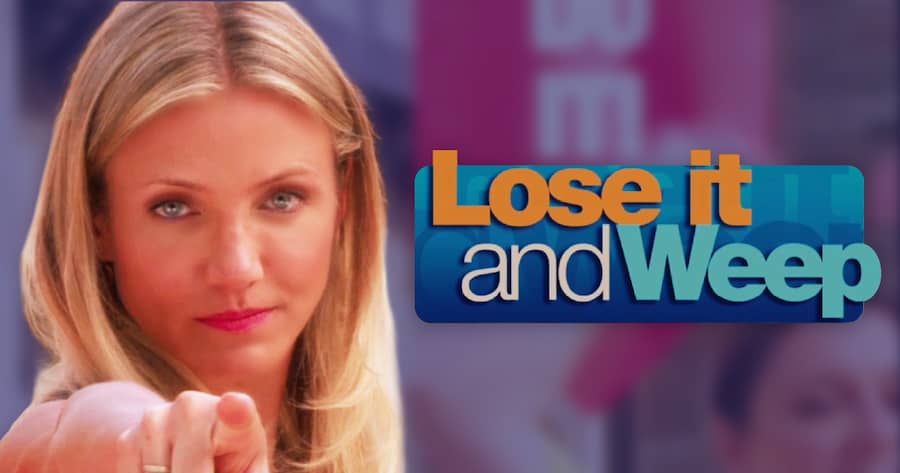 Lose It and Weep