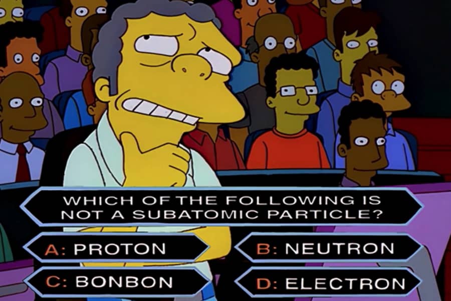 Moe Szyslak thinks on a trivia question about subatomic particles
