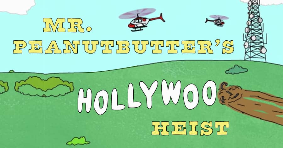 Mr. Peanutbutter’s Hollywoo Heist