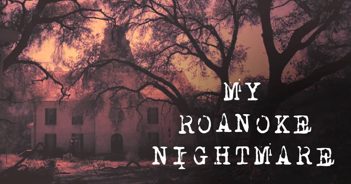 My Roanoke Nightmare on Nestflix