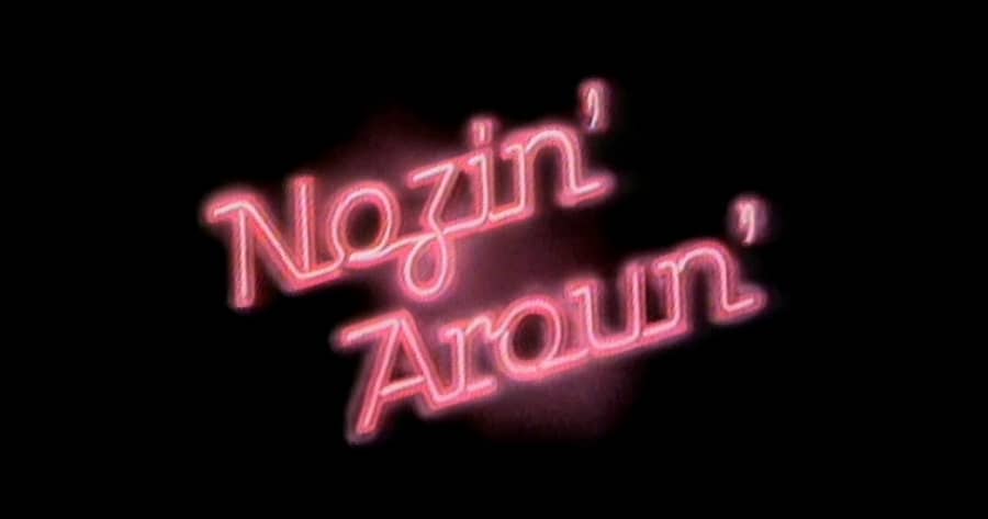 Nozin’ Aroun’