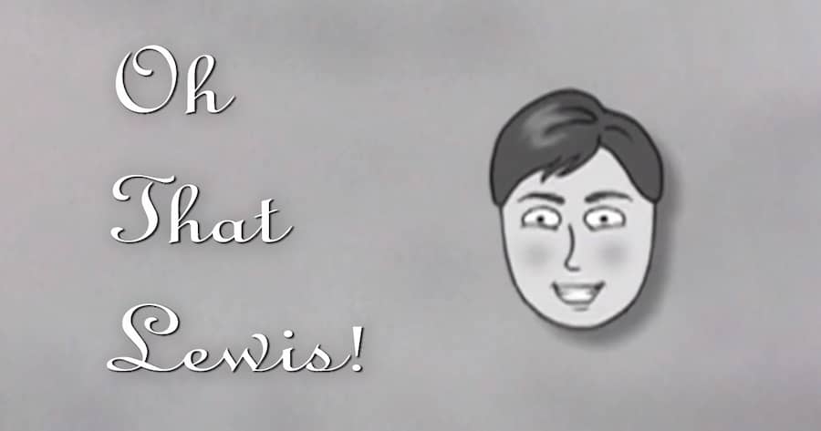 Oh That Lewis!