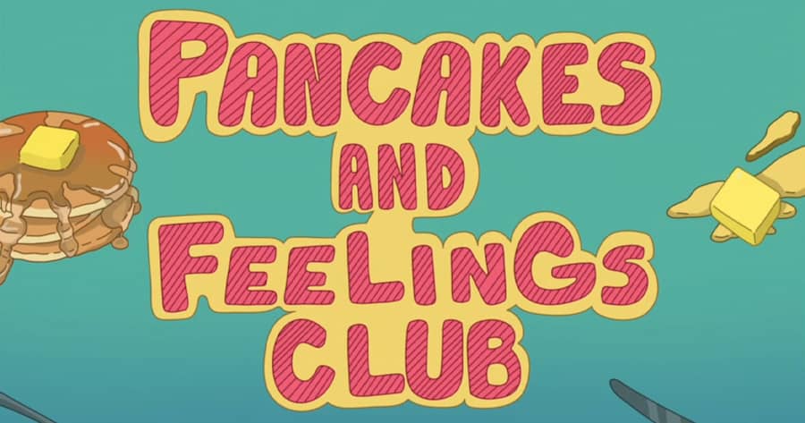 Pancakes and Feelings Club