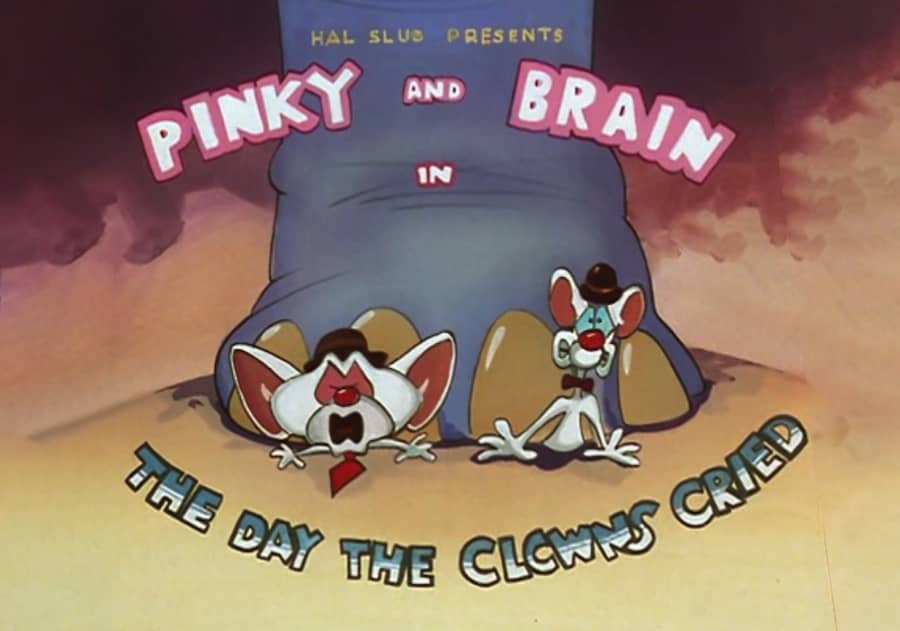 Pinky and the Brain in the Day the Clowns Cried