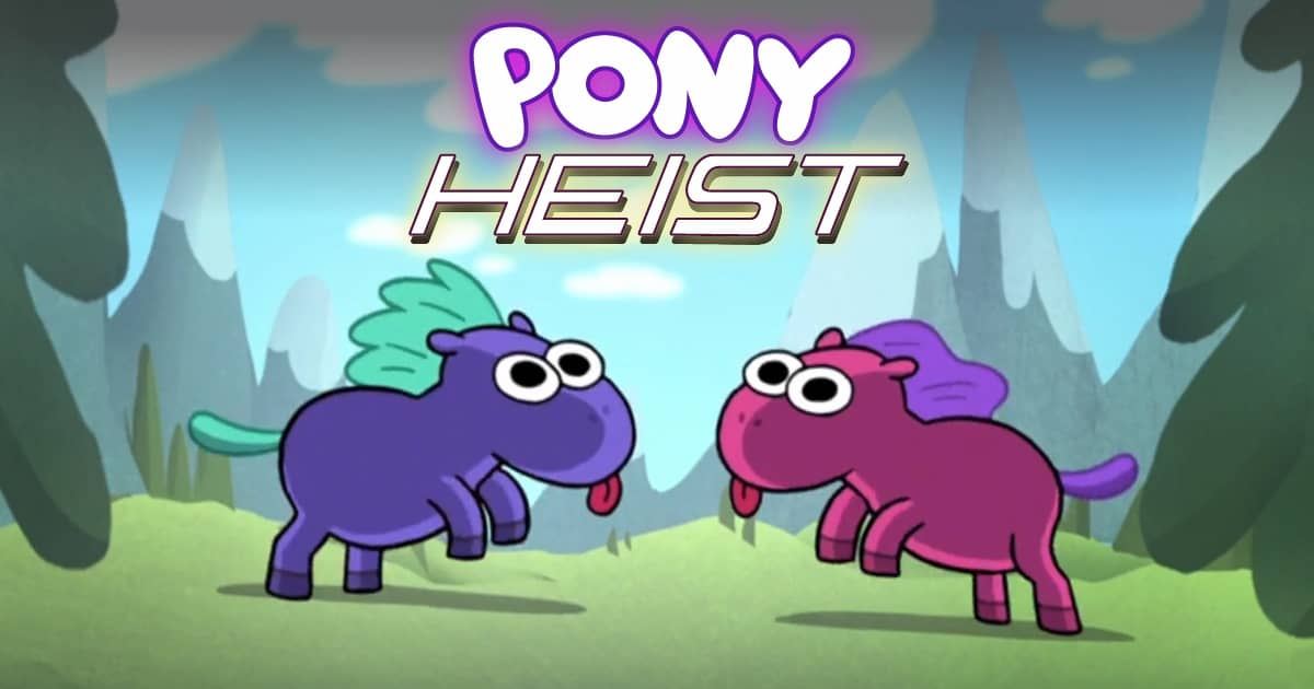 Pony Heist - Nestflix
