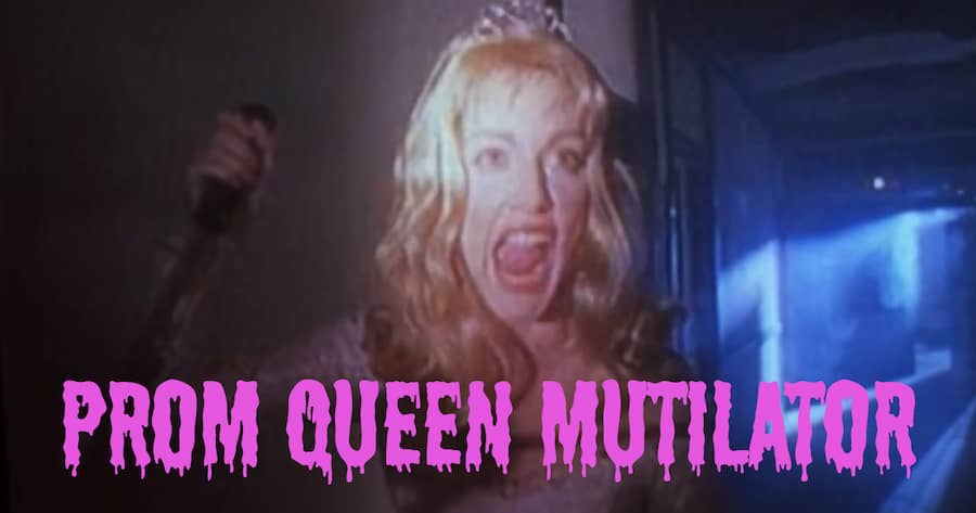 Prom Queen Mutilator