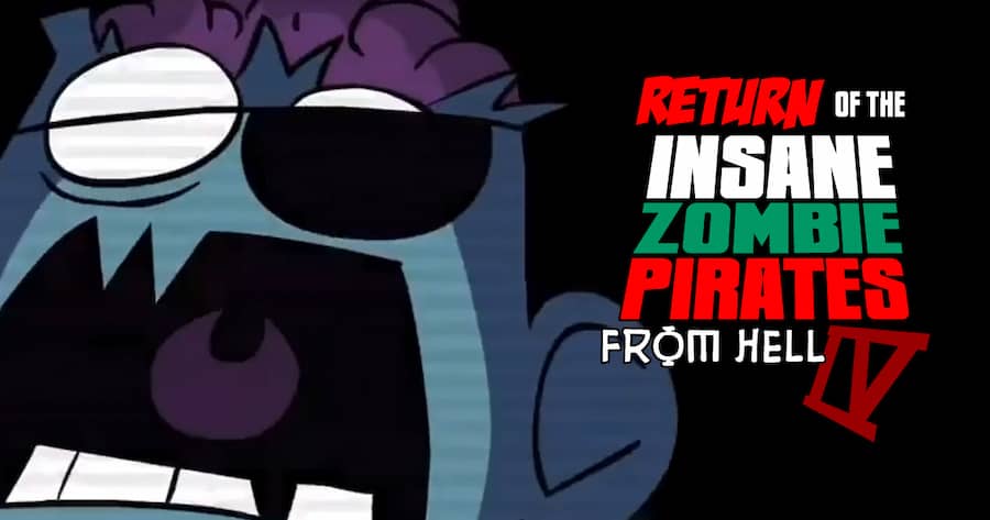 Return of the Insane Zombie Pirates from Hell 4