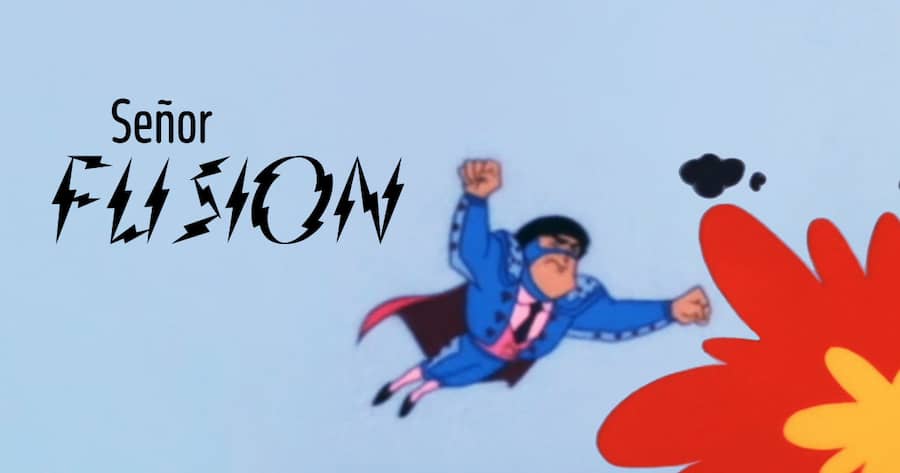 Señor Fusion