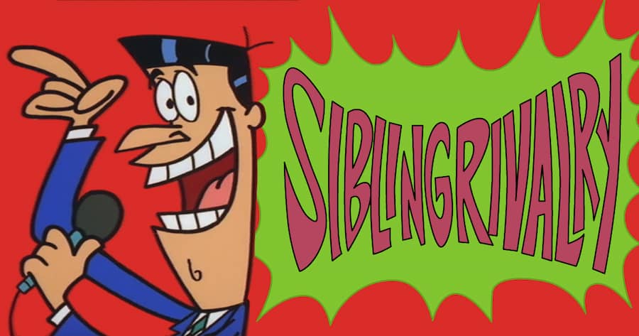 Sibling Rivalry