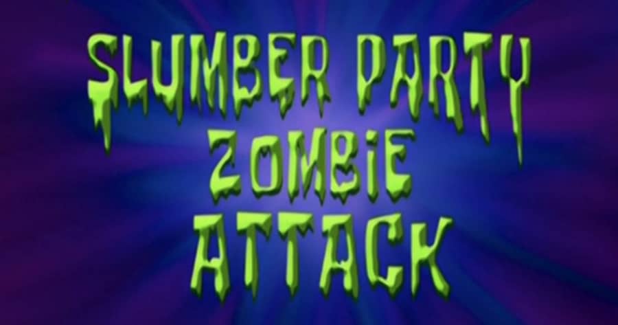 Slumber Party Zombie Attack
