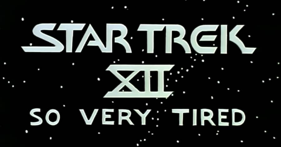 Star Trek XII: So Very Tired