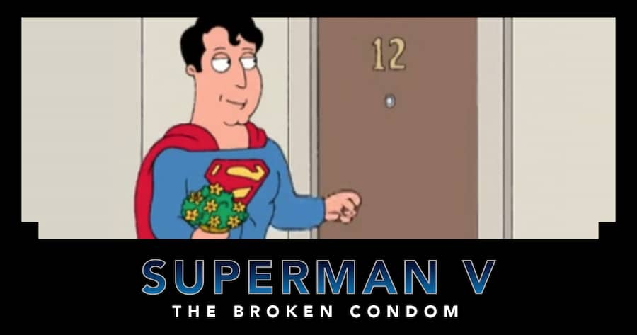 Superman V: The Broken Condom