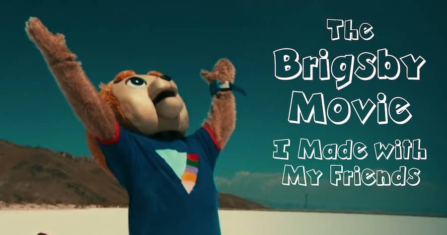 The Brigsby Movie I Made with My Friends
