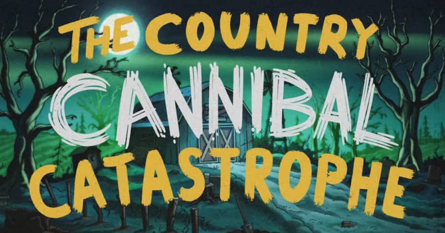 The Country Cannibal Catastopher