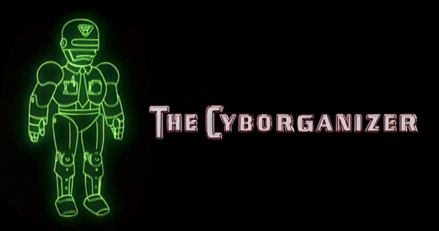 The Cyborganizer