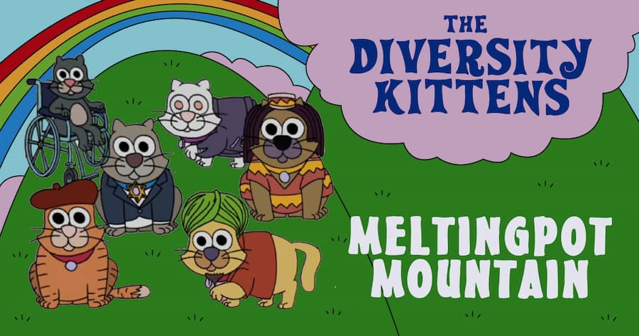 The Diversity Kittens: Meltingpot Mountain
