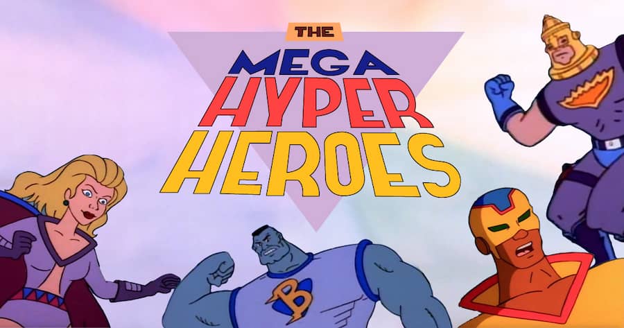The Mega Hyper Heroes