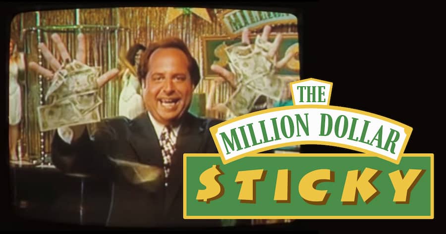 The Million Dollar Sticky