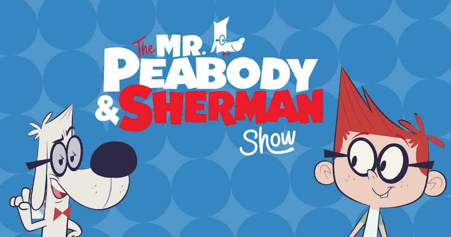 The Mr. Peabody & Sherman Show