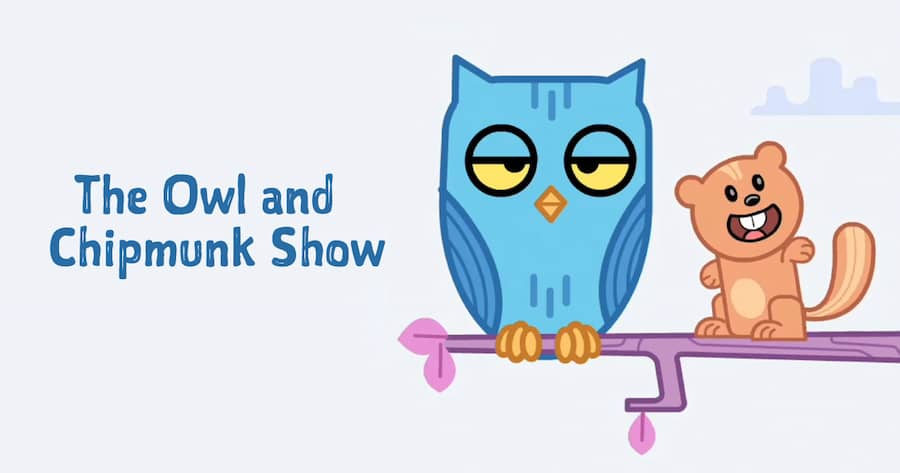 The Owl and Chipmunk Show