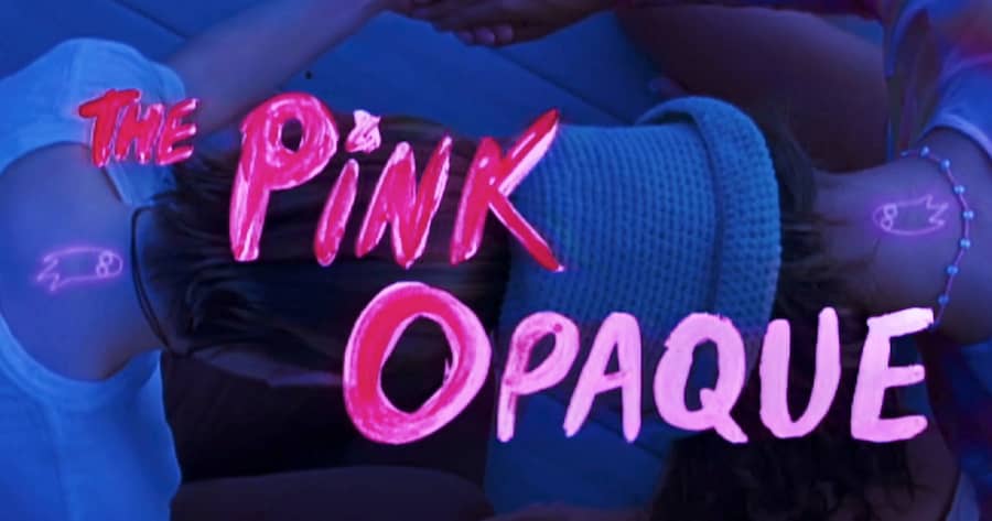 The Pink Opaque