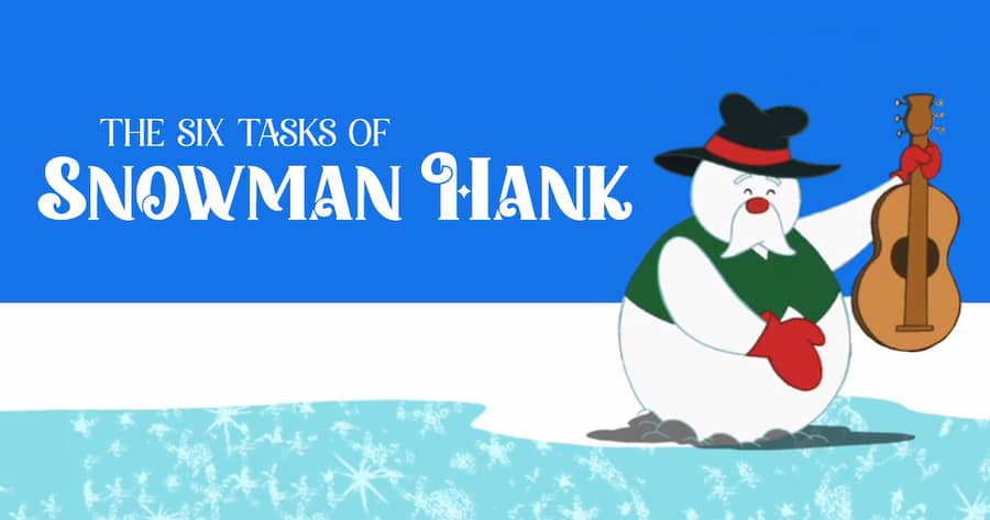 The Six Tasks of Snowman Hank