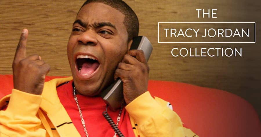 The Tracy Jordan Collection